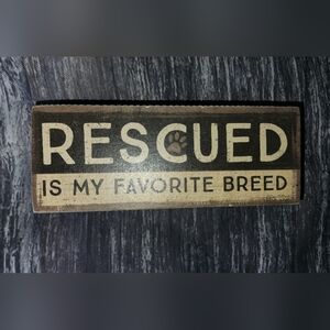 Primatives by Kathy Sign Rescued is My Favorite Breed‎